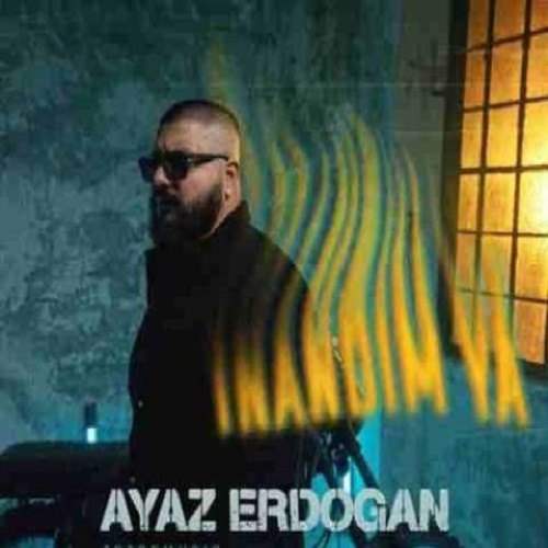 آیاز اردوغان ایناندیم یا